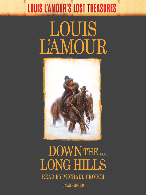 Title details for Down the Long Hills (Louis L'Amour's Lost Treasures) by Louis L'Amour - Available